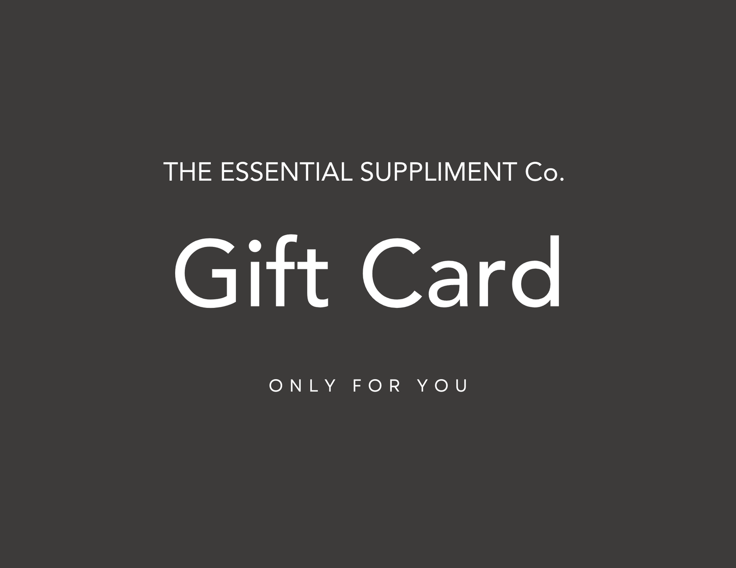 The Essential Supplement Co. Gift Card